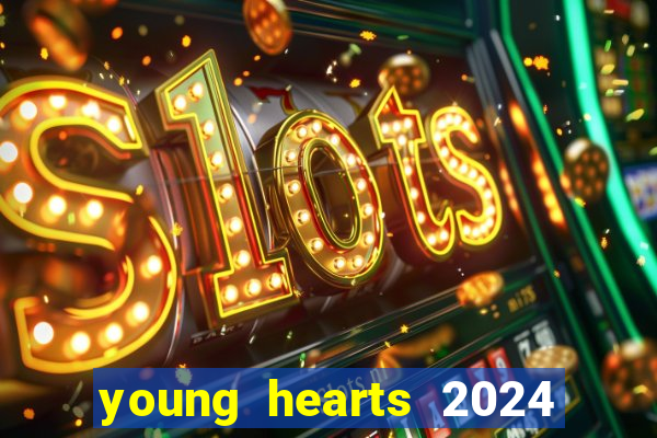 young hearts 2024 online legendado